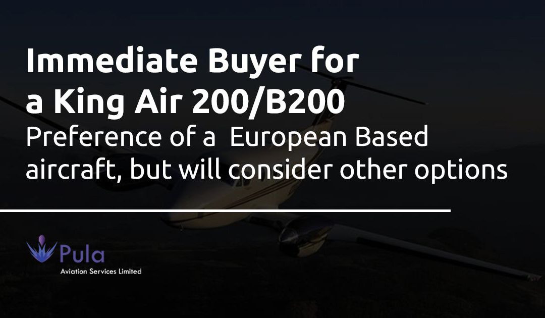 Immediate Buyer for King Air 200/B200