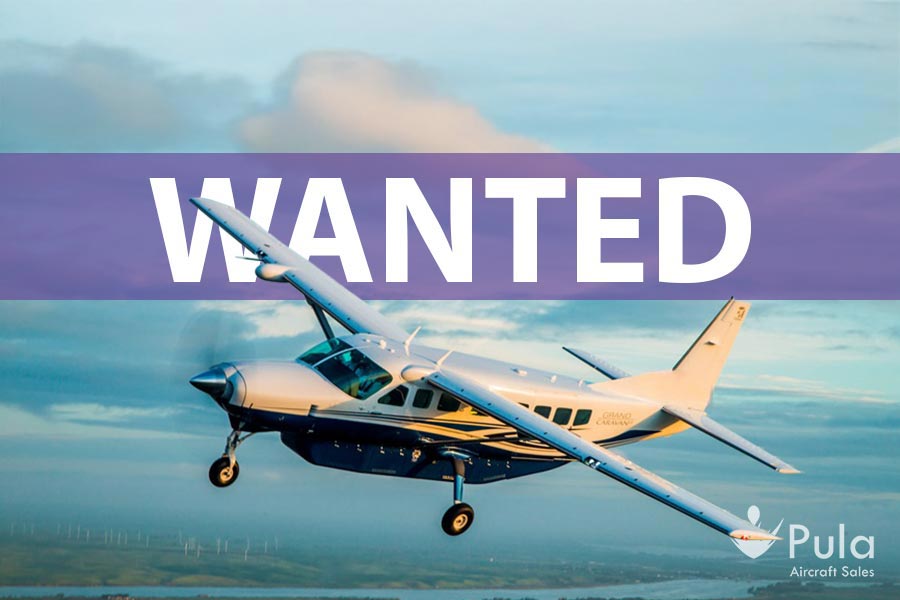 WANTED: Cessna Caravan 208B Grand EX